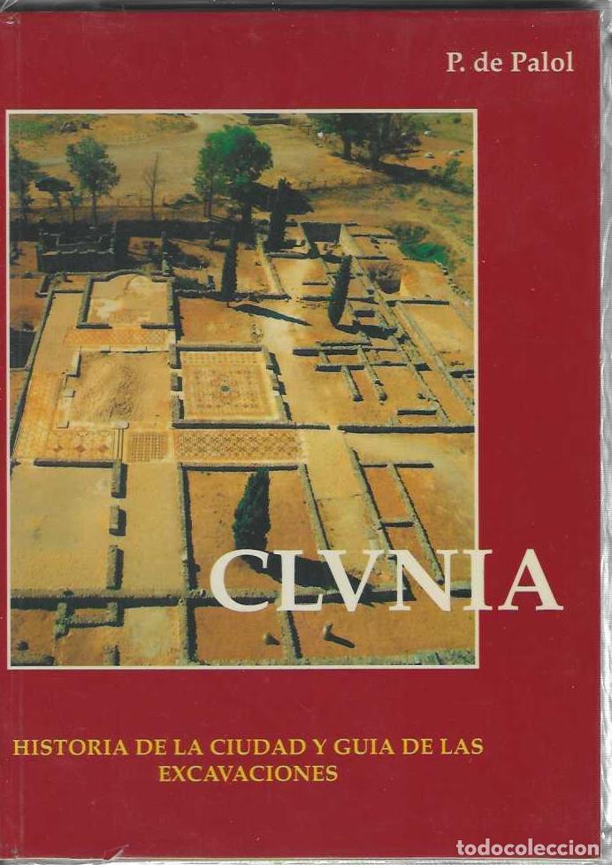 B&uuml;cher: CLVNIA. Historia de la Ciudad y Gu&iacute;a de las Excavaciones. - PALOL, Pedro de.