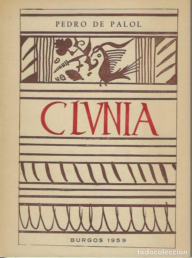 B&uuml;cher: CLUNIA SULPICIA CIUDAD ROMANA. Su Historia y su Presente. - PALOL, Pedro de.