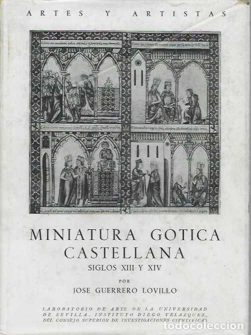 Libri di seconda mano: MINIATURA GOTICA CASTELLANA. Siglos XIII y XIV. - GUERRERO LOVILLO, Jos&eacute;.