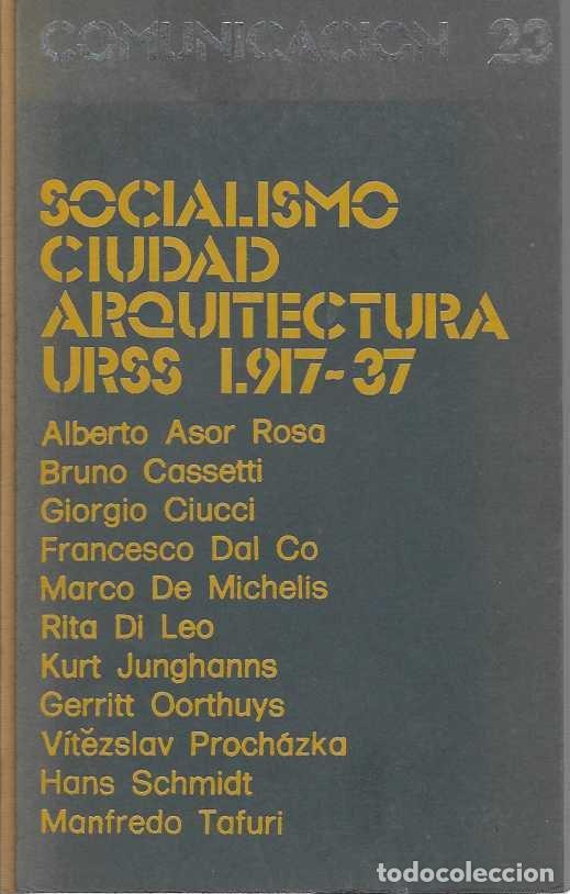 B&uuml;cher: Socialismo, Ciudad y Arquitectura. URSS 1917-37. La aportaci&oacute;n de los Arquitectos Europeos. - VV. AA