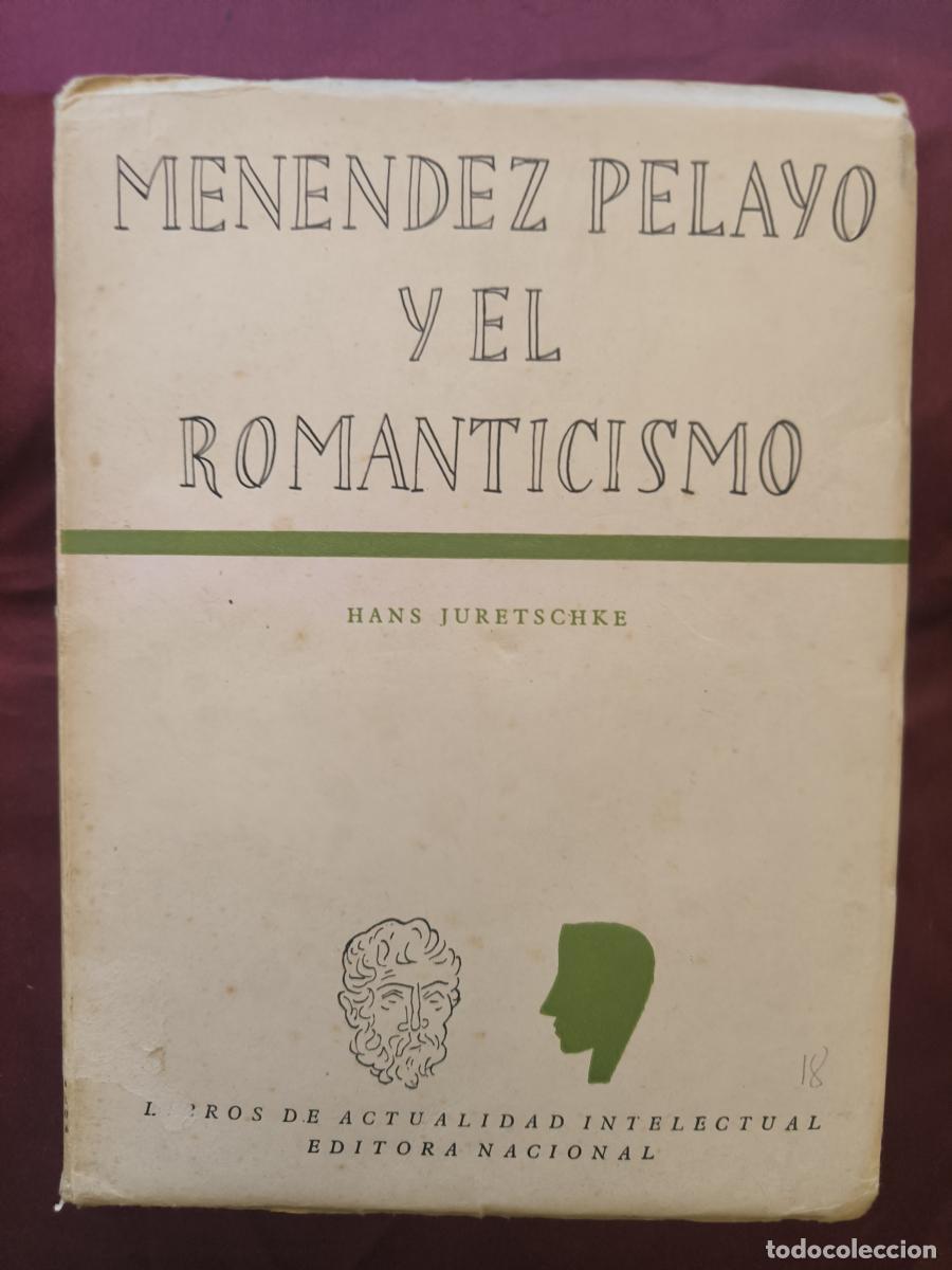 Libros: Men&eacute;ndez Pelayo y el Romantismo - Hans Juretschke