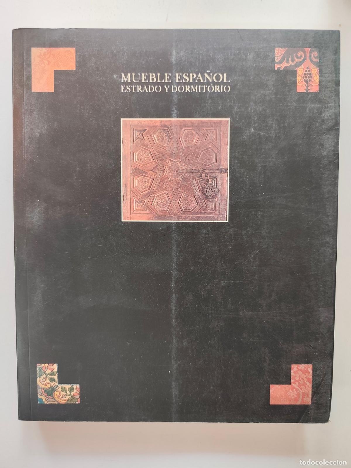 Libros: Jos&eacute; Gabriel Moya Valga&ntilde;&oacute;n - Mueble espa&ntilde;ol. Estrado y dormitorio