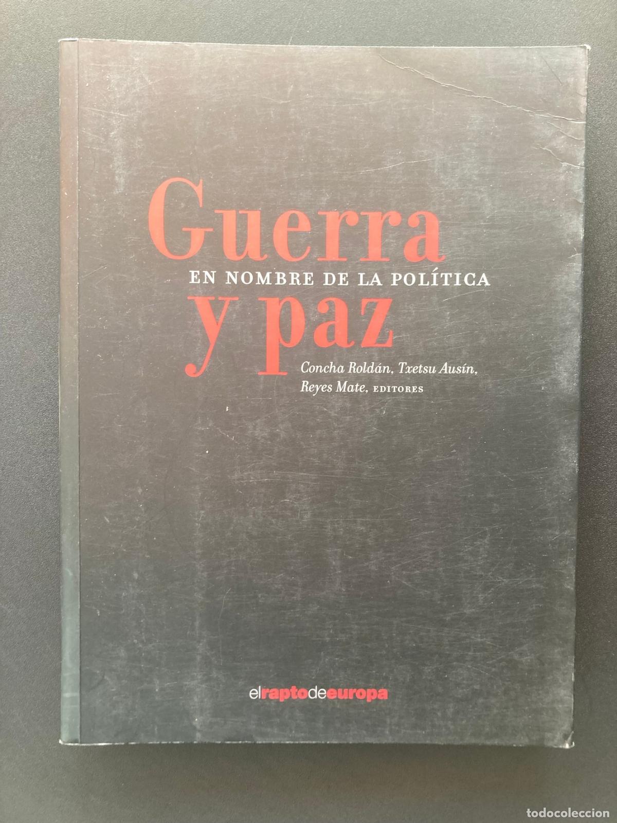 Libros: Concha Rold&aacute;n, Txetsu Aus&iacute;n, Reyes Mate (Eds.) - Guerra y paz. En nombre de la pol&iacute;tica