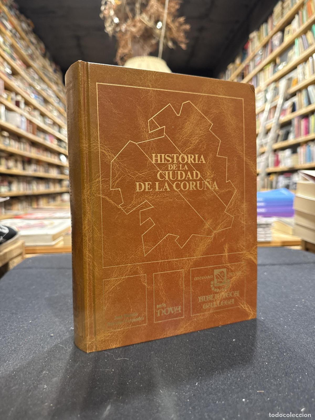 Libros: Historia de la ciudad de La Coru&ntilde;a - Xose Ram&oacute;n Barreiro Fern&aacute;ndez