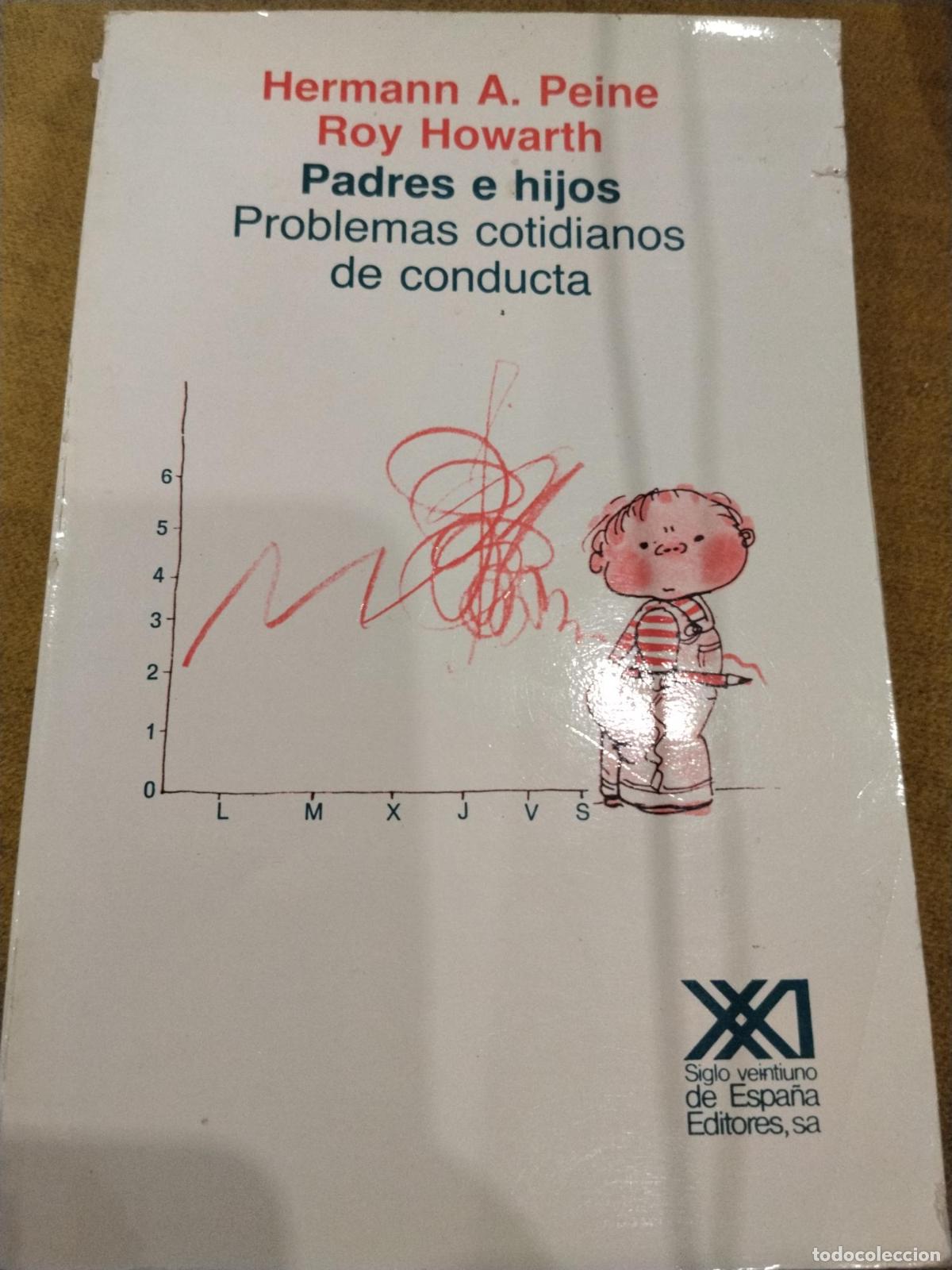 Libros: Padres e hijos problemas cotidianos de conducta - Hermann A. Peine; Roy Howarth