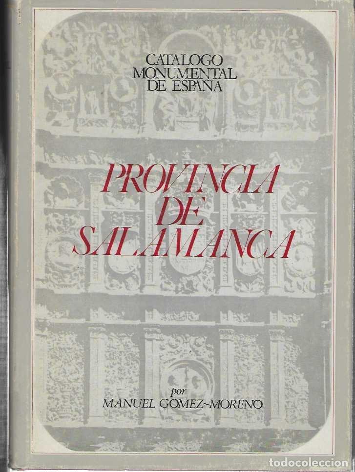 B&uuml;cher: Cat&aacute;logo Monumental de Espa&ntilde;a. Provincia de Salamanca. 2 tomos. - G&Oacute;MEZ MORENO, Manuel.