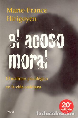 Libros: El acoso moral el maltrato psicol&oacute;gico en la vida cotidiana - Marie-France Hirigoyen