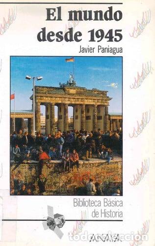 Libros: El mundo desde 1945 - Javier Paniagua