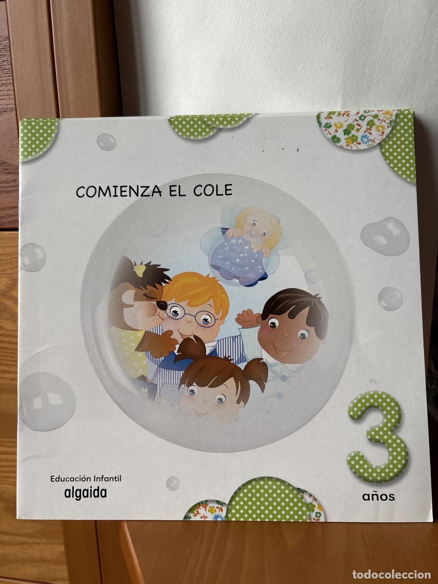 Libros: COMIENZA EL COLE. 3 A&Ntilde;OS. EDUCACION INFANTIL ALGAIDA. - ARM20