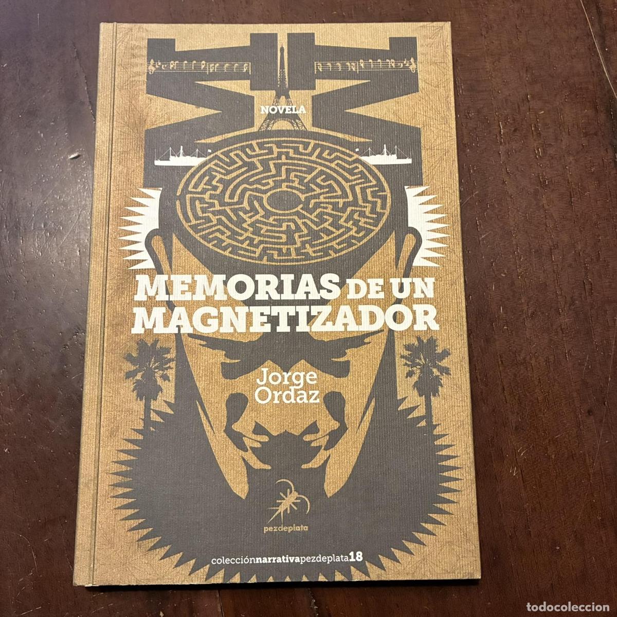 Libros: Memorias de un magnetizador - Jorge Ordaz