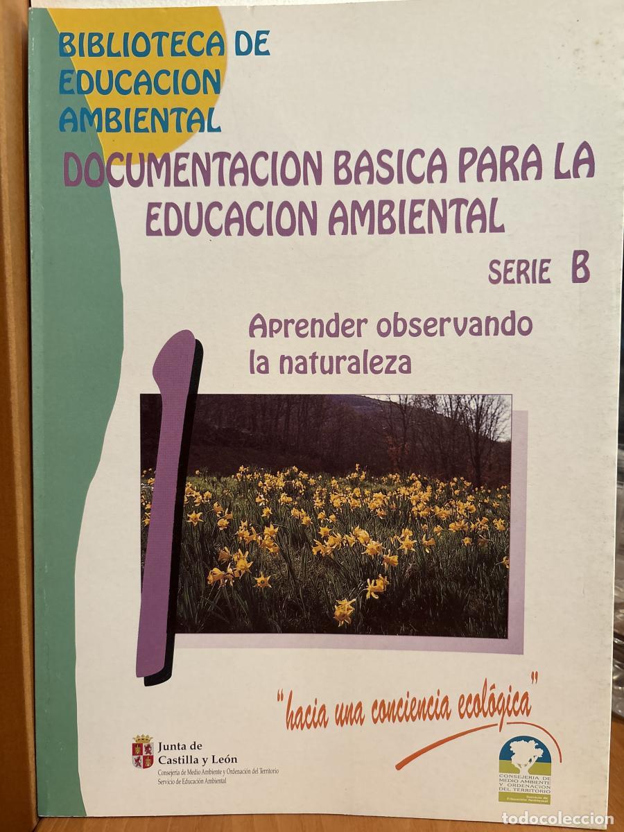 Libros: DOCUMENTACION BASICA PARA LA EDUCACION AMBIENTAL. SERIE B. APRENDER OBSERVANDO LA NATURALEZA. 1. -