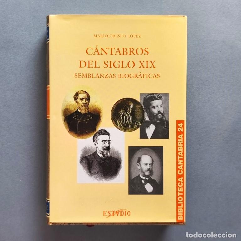 Libros: C&aacute;ntabros del Siglo XIX. Semblanzas Biogr&aacute;ficas. (Ejemplar dedicado) - Crespo L&oacute;pez, Mario.