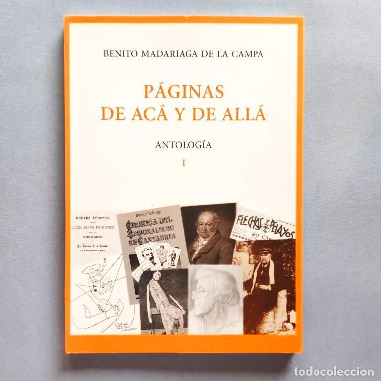 Libros: P&aacute;ginas de Ac&aacute; y All&aacute;. Antolog&iacute;a. I. (Ejemplar dedicado). - Madariaga de la Campa, Benito.