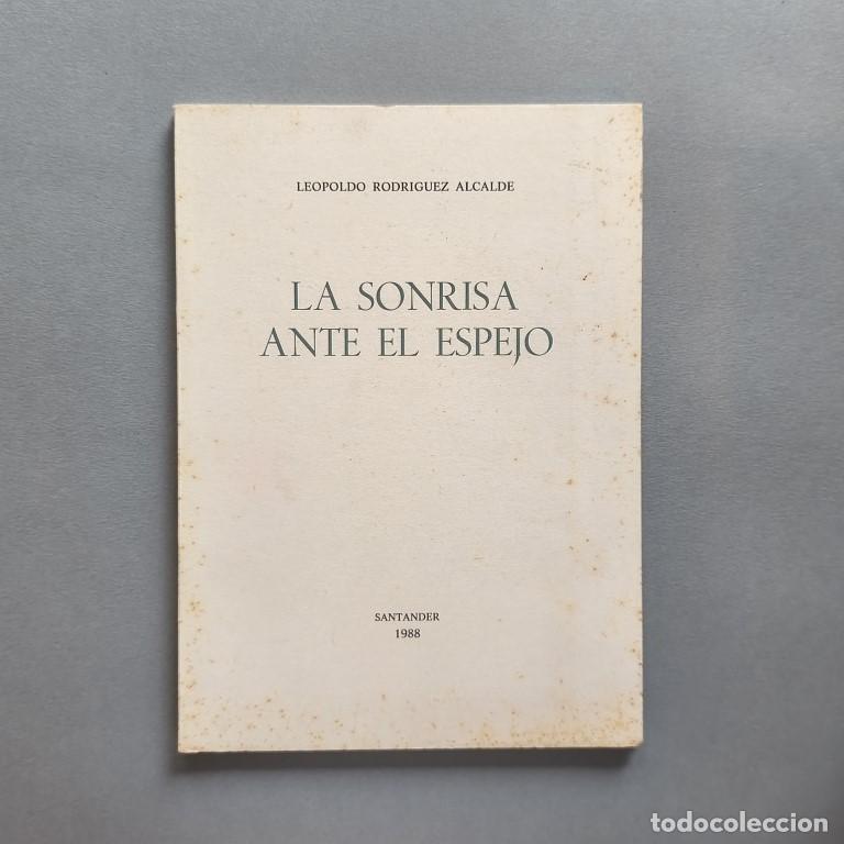 Libros: La Sonrisa ante el Espejo. (Dedicatoria aut&oacute;grafa.) - Rodr&iacute;guez Alcalde, Leopoldo.