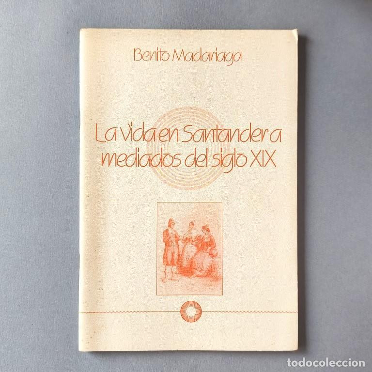 Libros: La Vida en Santander a Mediados del Siglo XIX. Con un informe del arquitecto Manuel Guti&eacute;rrez sobre