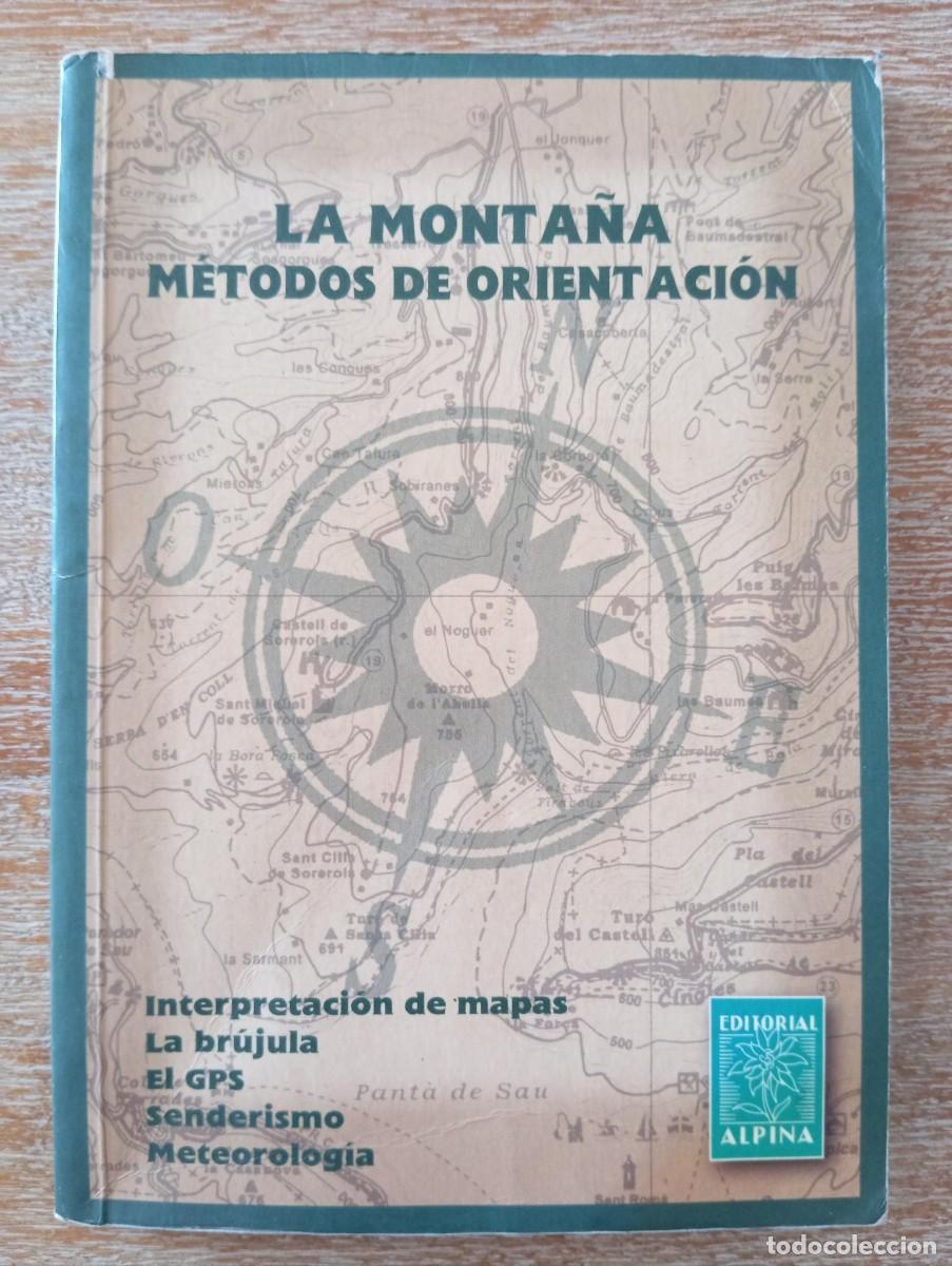 Libros: LA MONTA&Ntilde;A METODOS DE ORIENTACION