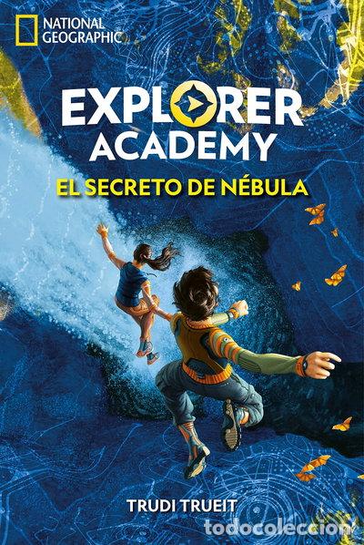Livres: Explorer Academy 1. El secreto de N&eacute;bula- 9788482987255