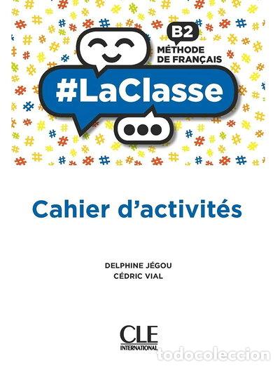 Libros: #La classe niv.B2 Cahier d'activit&eacute;s- 9782090356137