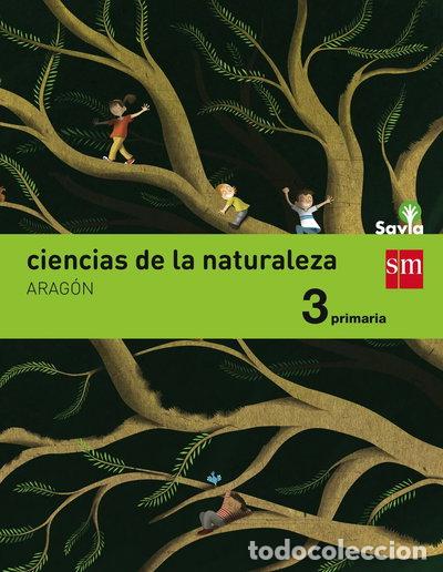 Livres: Ciencias de la naturaleza. 3 Primaria. Savia. Arag&oacute;n- 9788467577389