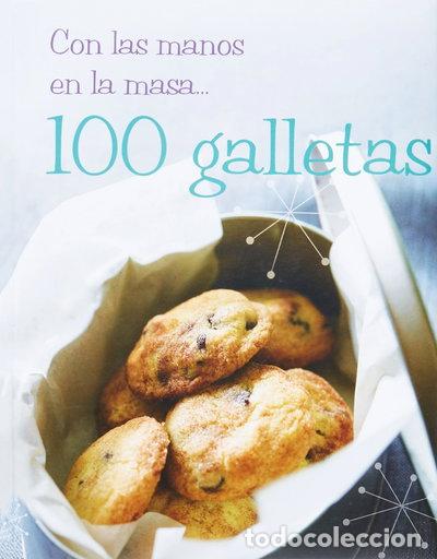 Libros: Con las Manos en la Masa: 100 Galletas- 9781407556949