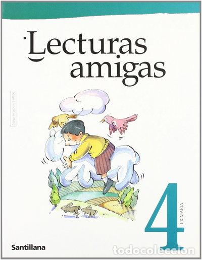 Libros: Lecturas amigas, 4 Primaria- 9788429484595