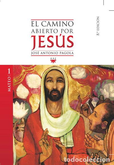 Libros: El camino abierto por Jes&uacute;s. Mateo- 9788428822923
