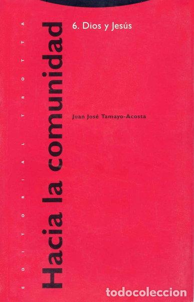 Libros: Hacia la comunidad 6. Dios y Jes&uacute;s- 9788481644081