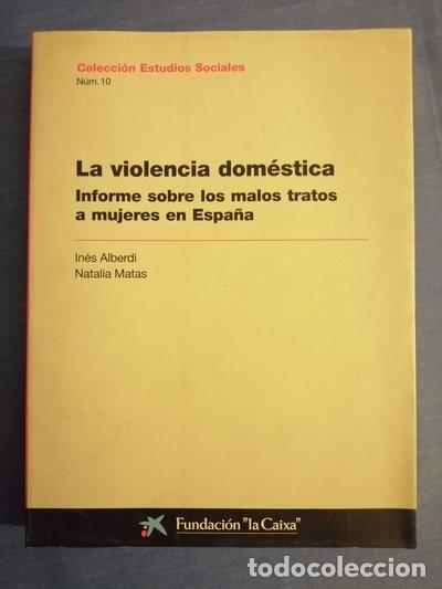 Libros: La violencia dom&eacute;stica: Informe sobre los malos tratos a mujeres en Espa&ntilde;a- 9788488099488