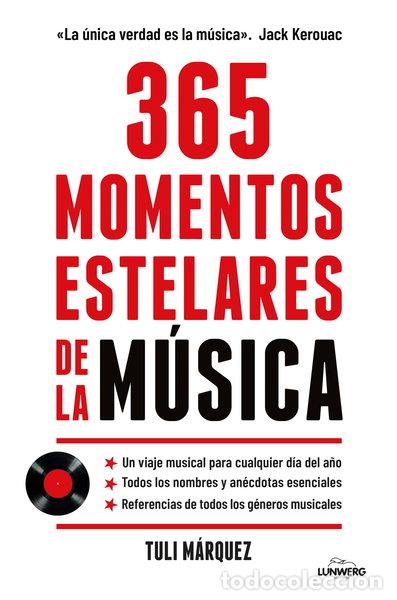 Libros: 365 Momentos estelares de la m&uacute;sica- 9788410378520