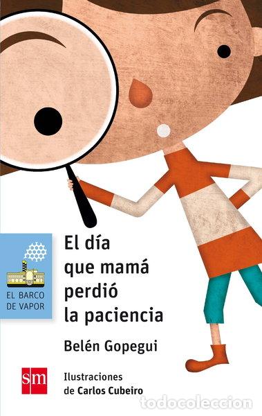 Libros: El d&iacute;a que mam&aacute; perdi&oacute; la paciencia- 9788467585520