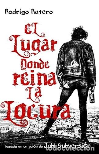 Libri di seconda mano: El lugar donde reina la locura- 9788494559549