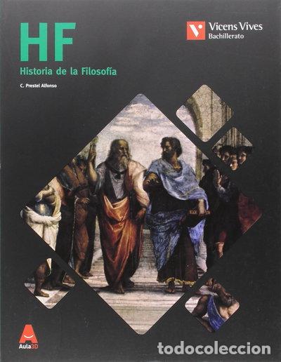 Libros: Historia de la Filosof&iacute;a 2&ordm; Bachillerato Aula 3D- 9788468235813
