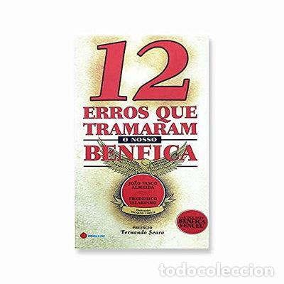 Libri di seconda mano: 12 Erros Que Tramaram o Nosso Benfica- 9789898174437