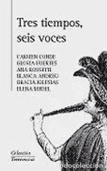 Libros: Tres tiempos, seis voces- 9788478393602