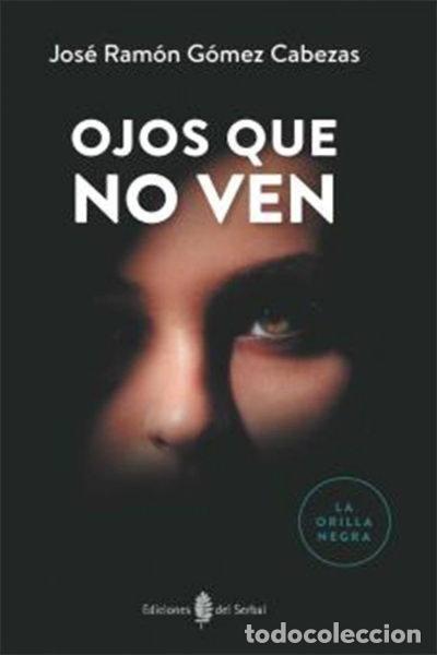 Libros: Ojos que no ven- 9788476289334