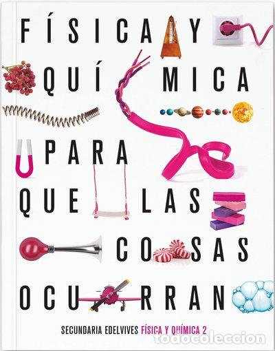 Libros: Proyecto: Para que las cosas ocurran - F&iacute;sica y Qu&iacute;mica 2- 9788414026892