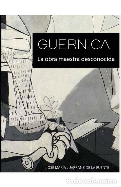 Libros: Guernica. La obra maestra desconocida- 9788469796931