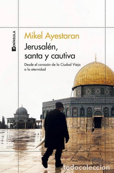 Libros: Jerusal&eacute;n, santa y cautiva- 9788499429861