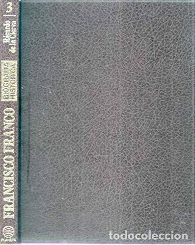 Libros: Francisco Franco. Biograf&iacute;a Hist&oacute;rica. Tomo 4- 9788485753574