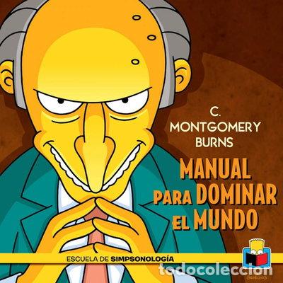 Libros: C. Montgomery Burns: Manual para dominar el mundo- 9788415989455