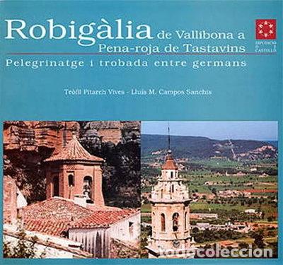 Livres: Robig&aacute;lia de Vallibona a Penya-Roja de Tastavins- 9788489944305