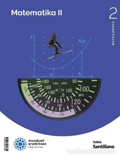 Livres: Matem&aacute;ticas II 2&ordm; Bachillerato Construyendo Mundos- 9788411605571