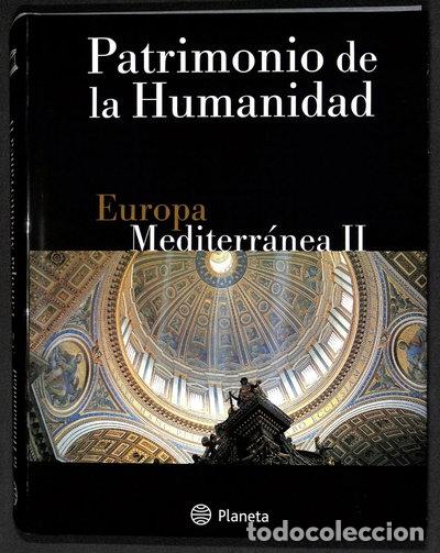 Libri di seconda mano: Patrimonio de la Humanidad. Europa Mediterr&aacute;nea II- 9788439583868