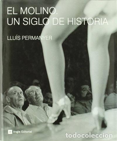 Libros: El Molino: Un siglo de historia- 9788492758227