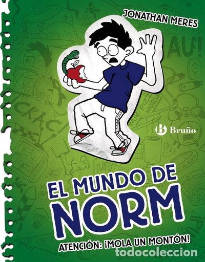 Libros: El mundo de Norm, 4. Atenci&oacute;n: mola un mont&oacute;n- 9788469603703
