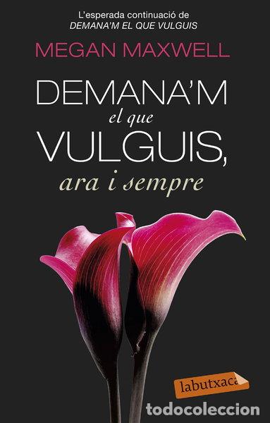 Libros: Demana'm el que vulguis, ara i sempre- 9788499308616