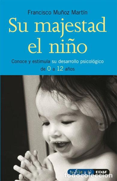 Libros: Su majestad el ni&ntilde;o- 9788441416321