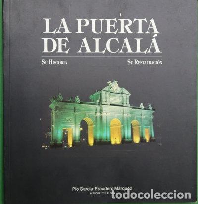 books: La Puerta de Alcal&aacute;: su historia, su restauraci&oacute;n- 9788460476344