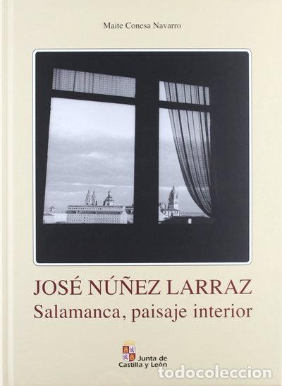 books: Jos&eacute; N&uacute;&ntilde;ez Larraz: Salamanca, paisaje interior- 9788497185172