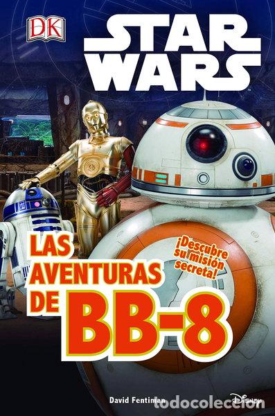 Libros: Star Wars. El despertar Fuerza. Las aventuras de BB-8- 9788408155263
